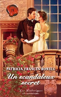 Un scandaleux secret - Patricia Frances Rowell -  Les Historiques - Livre