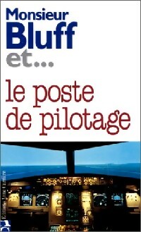 Le poste de pilotage - X -  Monsieur Bluff et - Livre