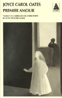 Premier amour - Joyce Carol Oates -  Babel - Livre