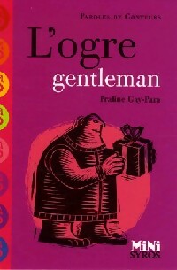 L'ogre gentleman - Praline Gay-Para -  Mini Syros - Livre