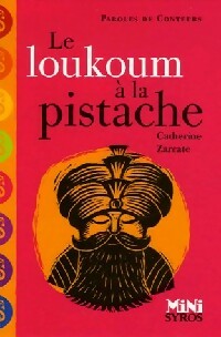 Le loukoum à la pistache - Catherine Zarcate -  Mini Syros - Livre