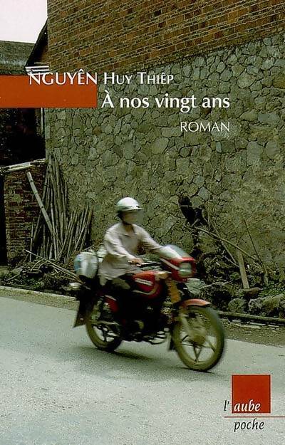 A nos vingt ans ! - Nguyên Huy Thiêp -  L'Aube Poche - Livre
