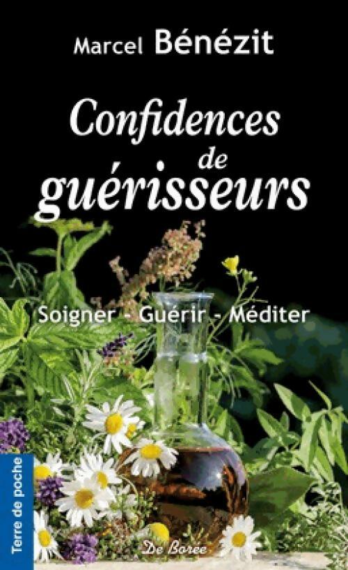 Confidences de guérisseurs - Marcel Bénézit -  Terre de poche - Livre