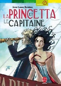 La princetta et le capitaine - Anne-Laure Bondoux -  Le Livre de Poche jeunesse - Livre