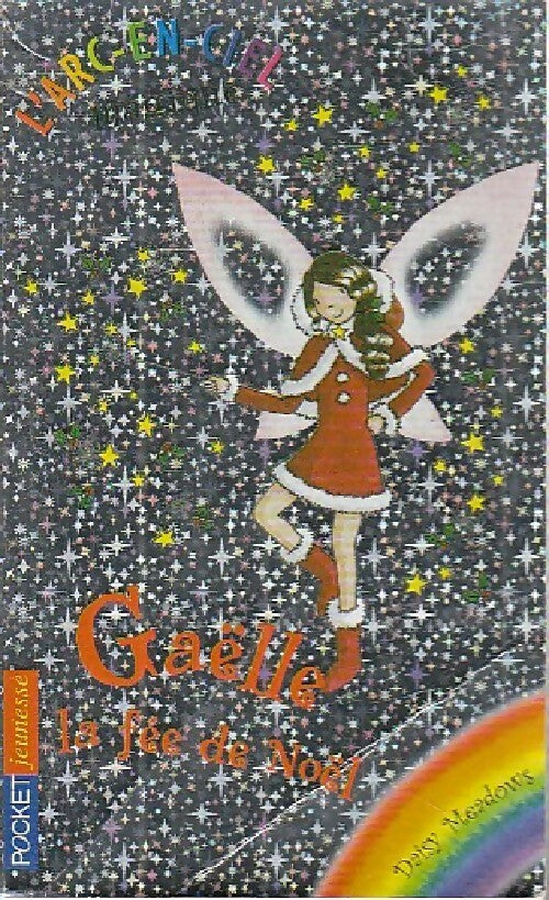 L'arc-en-ciel magique : Gaëlle, la fée de Noël - Daisy Meadows -  Pocket jeunesse - Livre