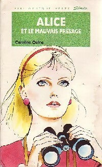 Alice et le mauvais présage - Caroline Quine -  Bibliothèque verte (4ème série) - Livre