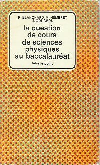 La question de cours de sciences physiques au baccalauréat - X -  Faire le Point - Livre