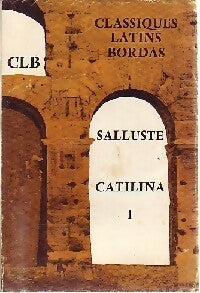 Catilina Tome I - Salluste -  Classiques Bordas - Livre