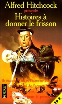 Histoires à donner le frisson - Alfred Hitchcock -  Pocket - Livre