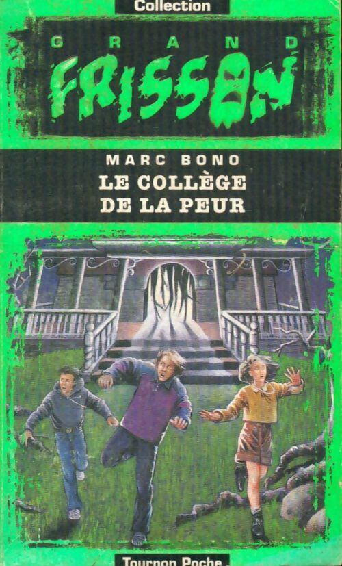 Le collège de la peur - Marc Bono -  Grand Frisson - Livre