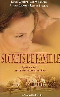 Secrets de famille - Lee Wilkinson ; Lynsey Stevens ; Helen Brooks ; Lynne Graham -  Harlequin - Livre