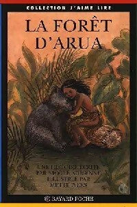 La forêt d'Arua - Nicole Adrienne -  J'aime lire - Livre