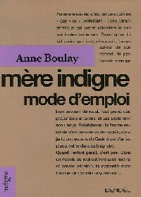 Mère indigne, mode d'emploi - Anne Boulay -  Indigne - Livre