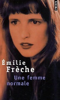 Une femme normale - Emilie Frèche -  Points - Livre