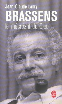 Brassens, le mécréant de Dieu - Jean-Claude Lamy -  Le Livre de Poche - Livre