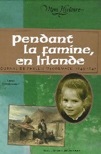 Pendant la famine en Irlande - Carol Drinkwater -  Mon histoire - Livre