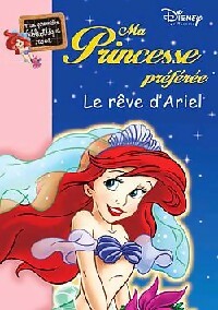 Ma princesse préférée Tome XIII : Le rêve d'Ariel - Walt Disney -  Bibliothèque rose (série actuelle) - Livre