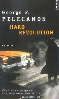 Hard revolution - George P. Pelecanos -  Points - Livre