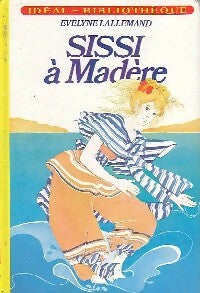 Sissi à Madère - Evelyne Lallemand -  Idéal-Bibliothèque - Livre