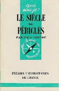 Le siècle de Périclès - Paul Cloché -  Que sais-je - Livre