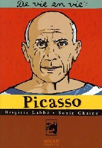 Picasso - Brigitte Labbé -  De vie en vie - Livre