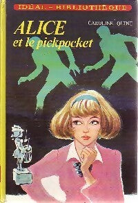 Alice et le pickpocket - Caroline Quine -  Idéal-Bibliothèque - Livre