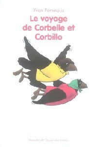 Le voyage de Corbelle et Corbillo - Yvan Pommaux -  Mouche - Livre