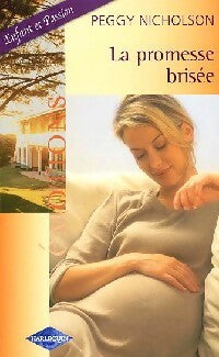 La promesse brisée - Peggy Nicholson -  Emotions - Livre