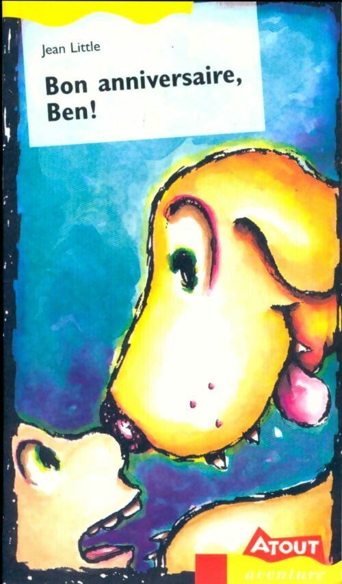 Bon anniversaire, Ben ! - Jean Little -  Atout - Livre