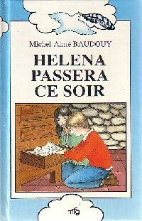 Helena passera ce soir - Michel-Aimé Baudouy -  L'oiseau livres - Livre