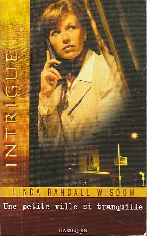 Une petite ville si tranquille - Wisdom Linda Randall -  Intrigue - Livre