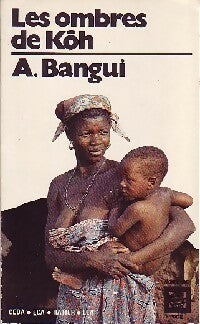 Les ombres de Kôh - Antoine Bangui -  Monde Noir Poche - Livre