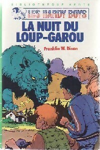 La nuit du loup garou - Franklin W. Dixon -  Bibliothèque verte (3ème série) - Livre