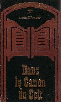 Dans le canon du colt - Louis L'Amour -  Western - Livre