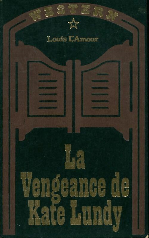 La vengeance de Kate Lundy - Louis L'Amour -  Western - Livre