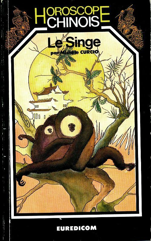 Le singe - Antonio Anzaldi -  Horoscope chinois - Livre