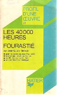Les 40000 heures - Jean Fourastié -  Profil - Livre