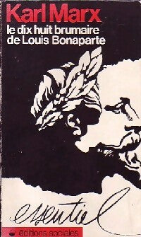 Le dix huit brumaire de Louis Bonaparte - Karl Marx -  Essentiel - Livre