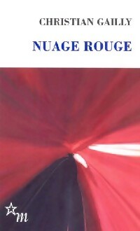 Nuage rouge - Christian Gailly -  Double - Livre