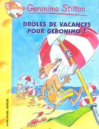 Drôles de vacances pour Géronimo - Geronimo Stilton -  Géronimo Stilton - Livre