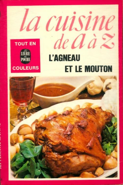 La cuisine de A à Z : L'agneau et le mouton - Collectif -  Le Livre de Poche - Livre