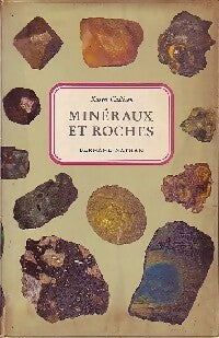 Minéraux et roches - Karen Callisen -  Nouveaux guides du naturaliste - Livre
