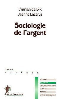 Sociologie de l'argent - Damien De Blic ; Jeanne Lazarus -  Repères - Livre