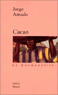 Cacao - Jorge Amado -  Bibliothèque cosmopolite - Livre