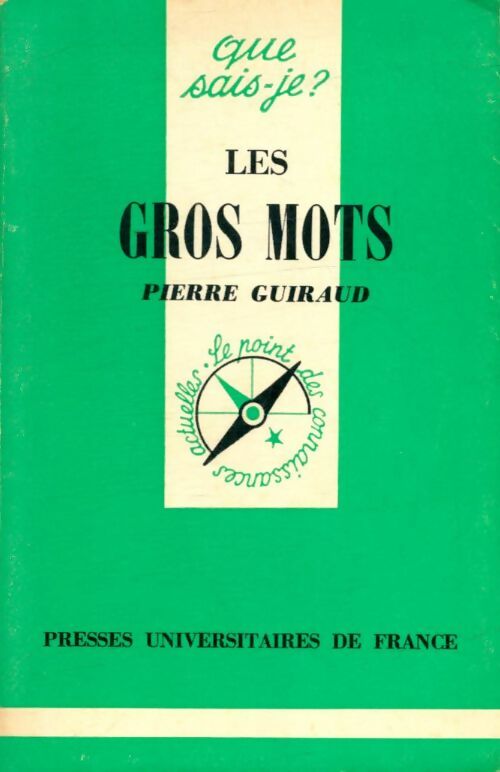 Les gros mots - Pierre Guiraud -  Que sais-je - Livre