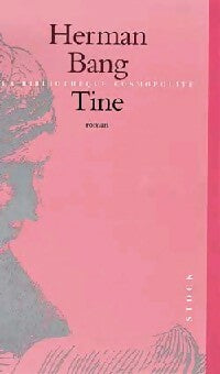 Tine - Herman Bang -  Bibliothèque cosmopolite - Livre