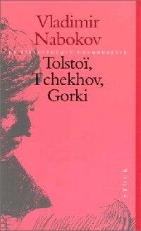 Tolstoï, Tchekhov, Gorki - Vladimir Nabokov -  Bibliothèque cosmopolite - Livre