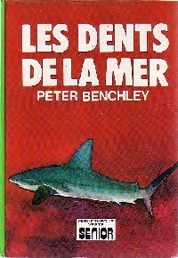 Les dents de la mer - Peter Benchley -  Bibliothèque verte (3ème série) - Livre
