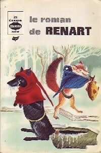 Le roman de Renart - Xxx -  Les classiques illustrés Hatier - Livre