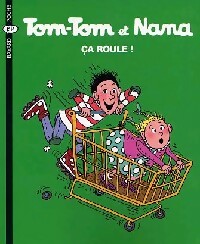 Ca roule ! - Bernadette Després -  Tom-Tom et Nana - Livre